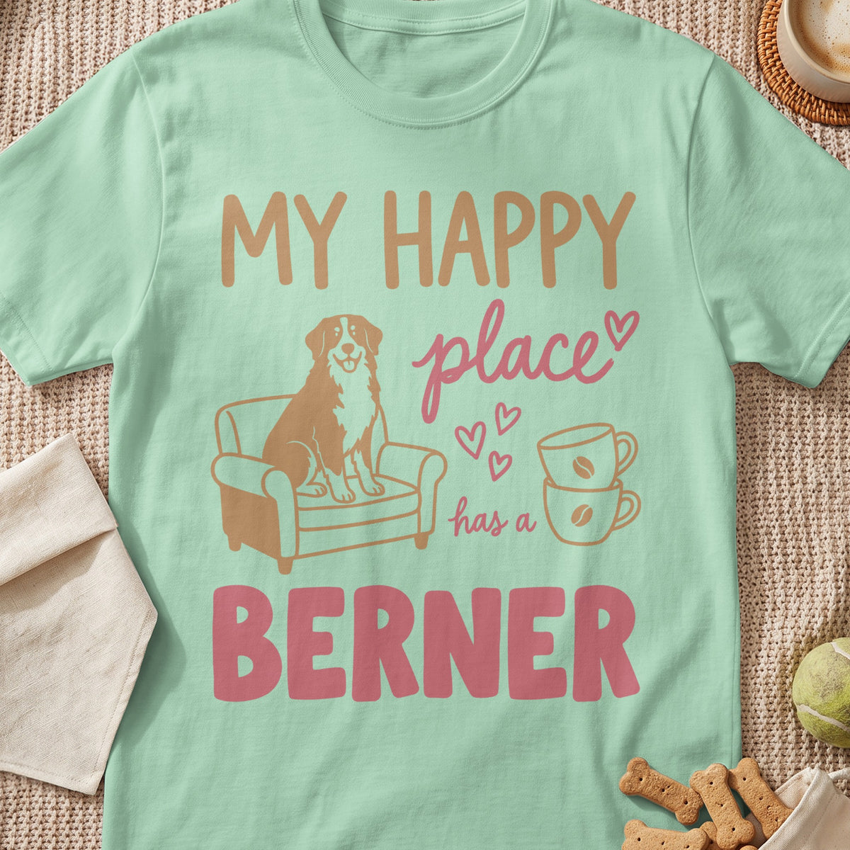 Mint t-shirt with "My Happy Place Has a Berner" text and dog illustration.