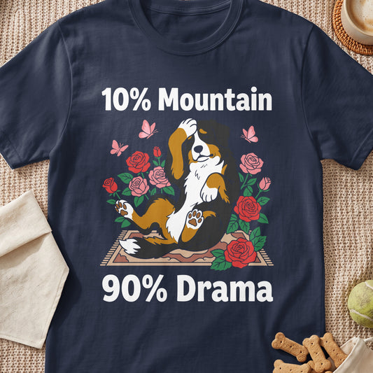 Bernese Mountain Dog surrounded by roses with text "10% Mountain 90% Drama".