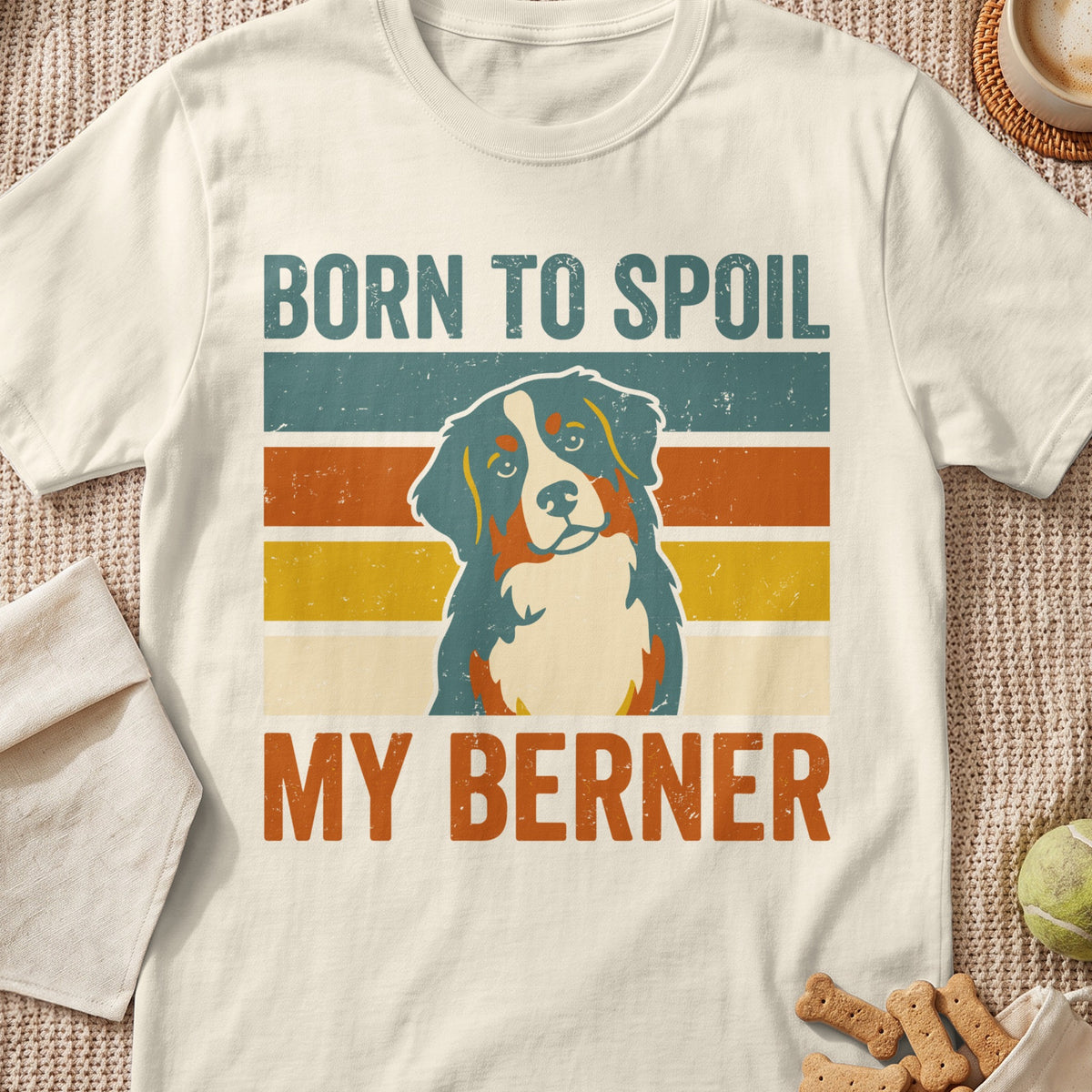 Bernese Mountain Dog graphic with "BORN TO SPOIL MY BERNER" text.