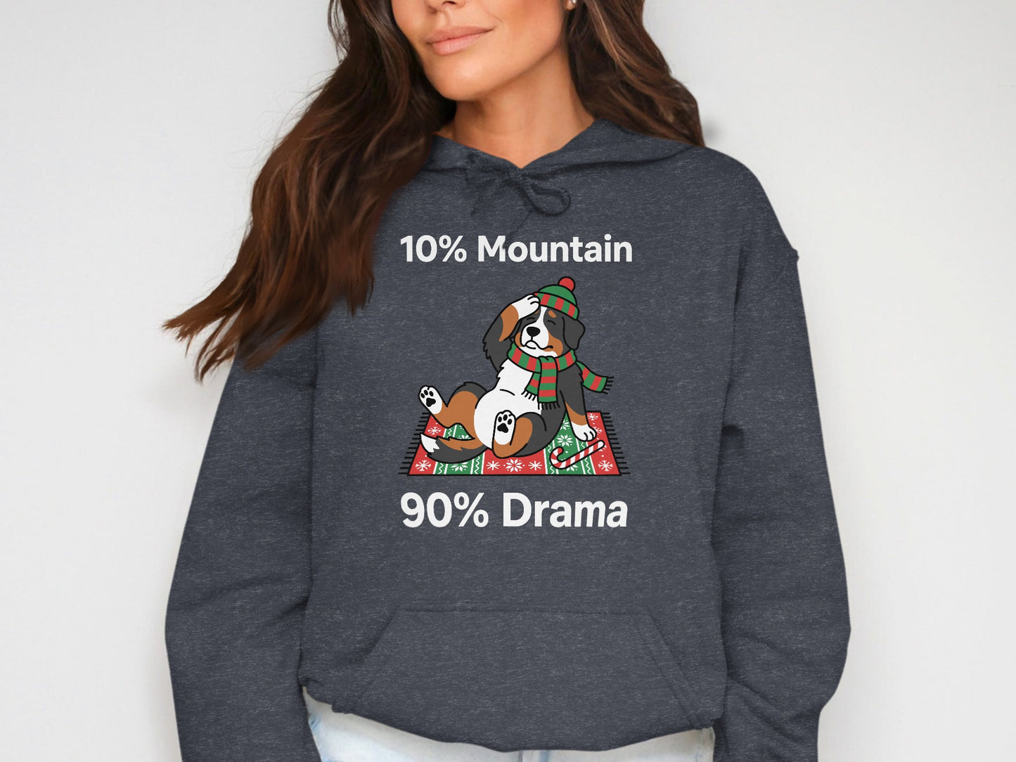 Bernese Mountain Dog graphic with "10% Mountain 90% Drama" text on hoodie.