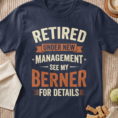 Navy shirt with "Retired Under New Management See My Berner For Details" text.