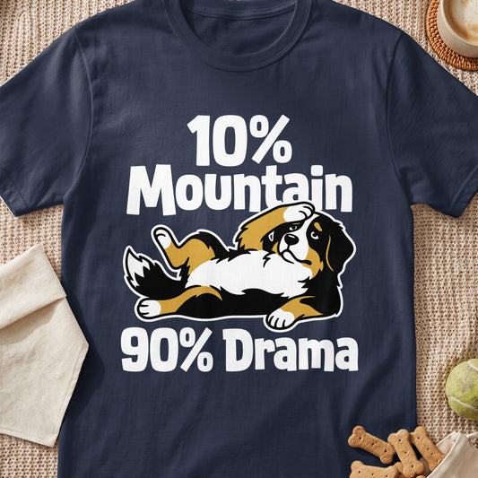 Bernese Mountain Dog wearing shirt that says 10% Mountain, 90% Drama.