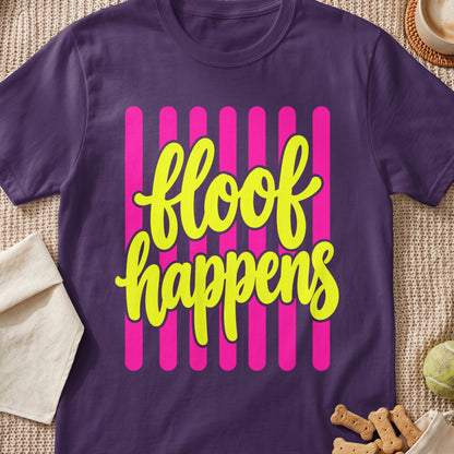 Purple t-shirt with yellow text "floof happens" on pink stripes.