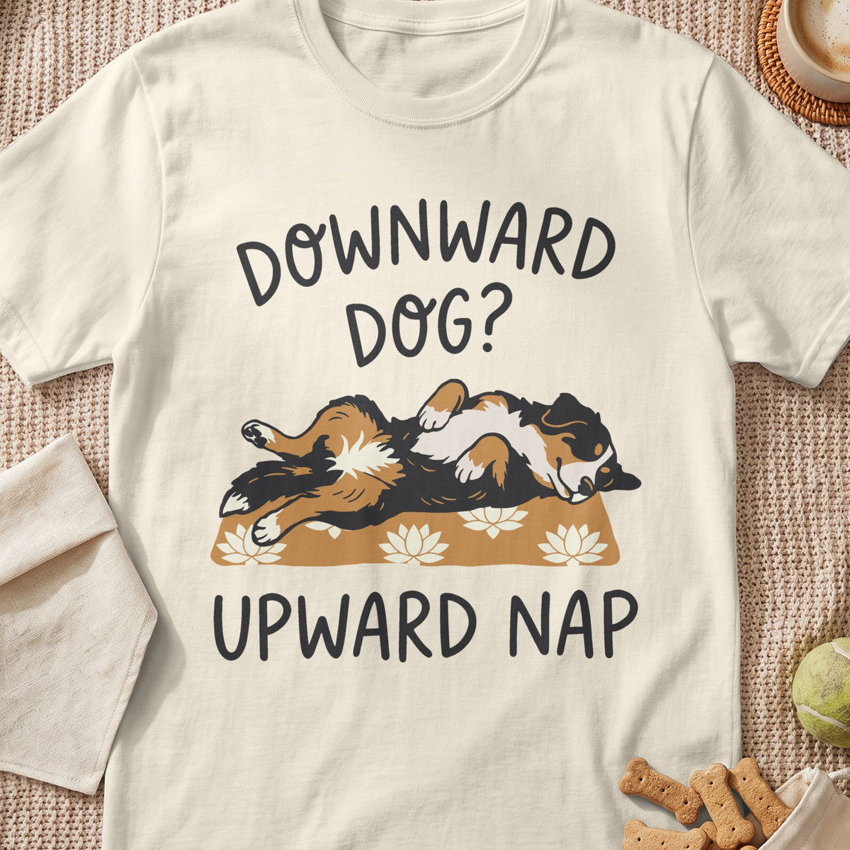T-shirt graphic with dog sleeping and text "Downward Dog? Upward Nap".