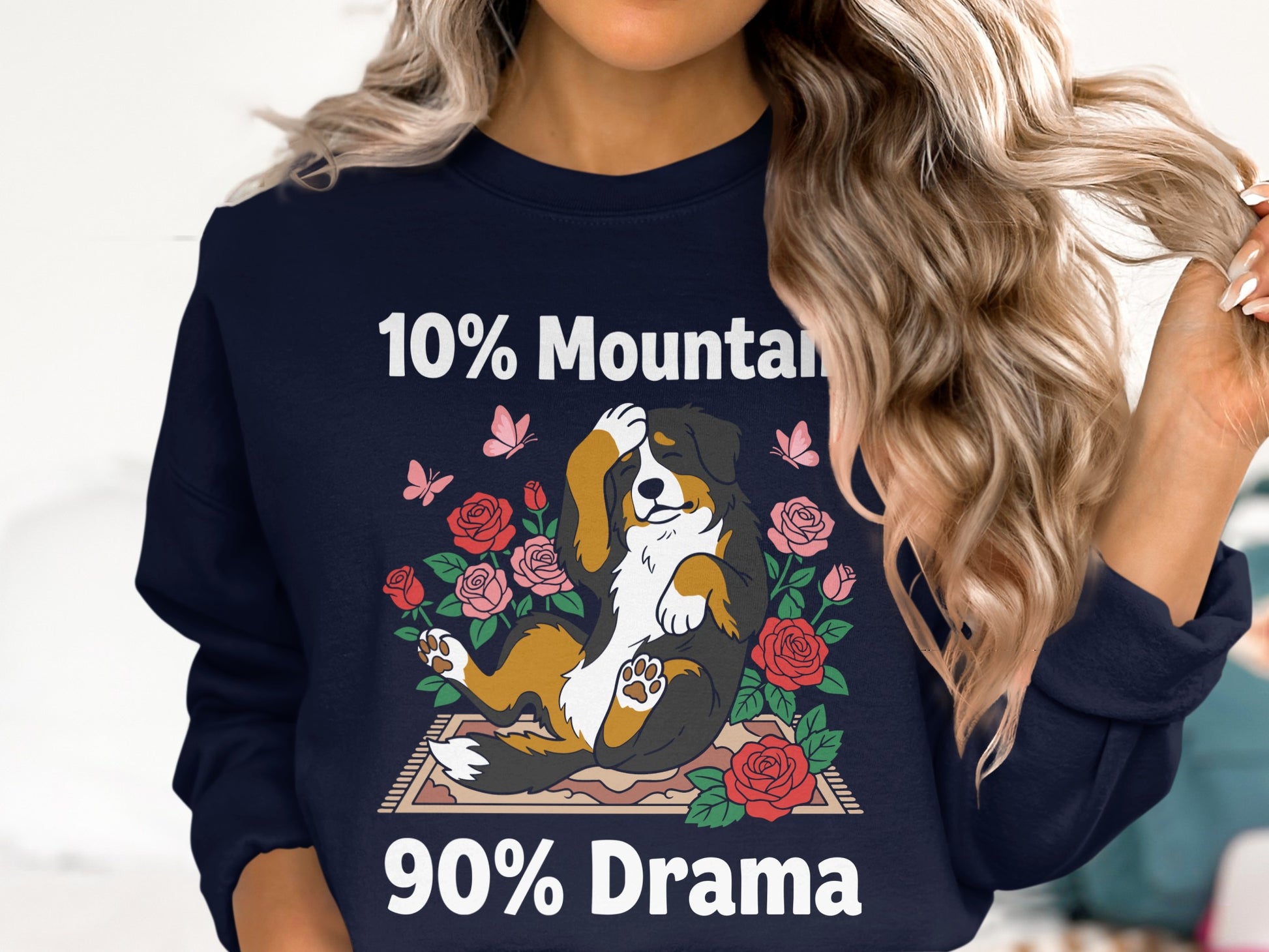 Bernese Mountain Dog with "10% Mountain, 90% Drama" text and flowers.