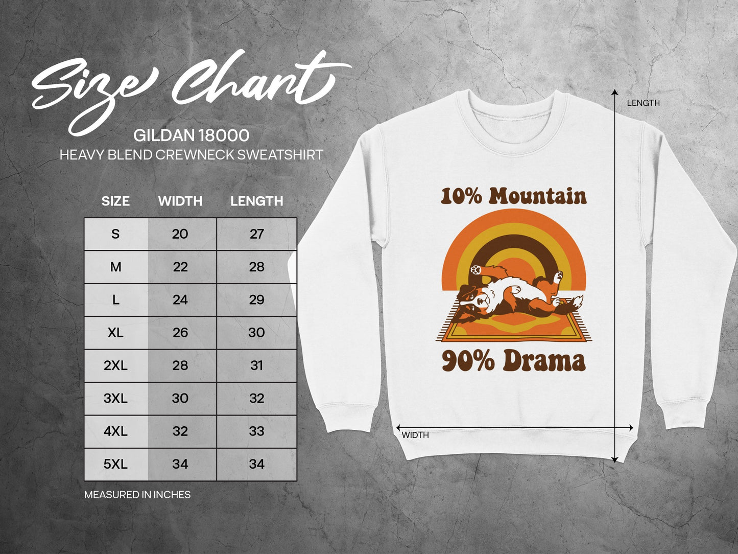 Gildan 18000 sweatshirt size chart with "10% Mountain 90% Drama" graphic.