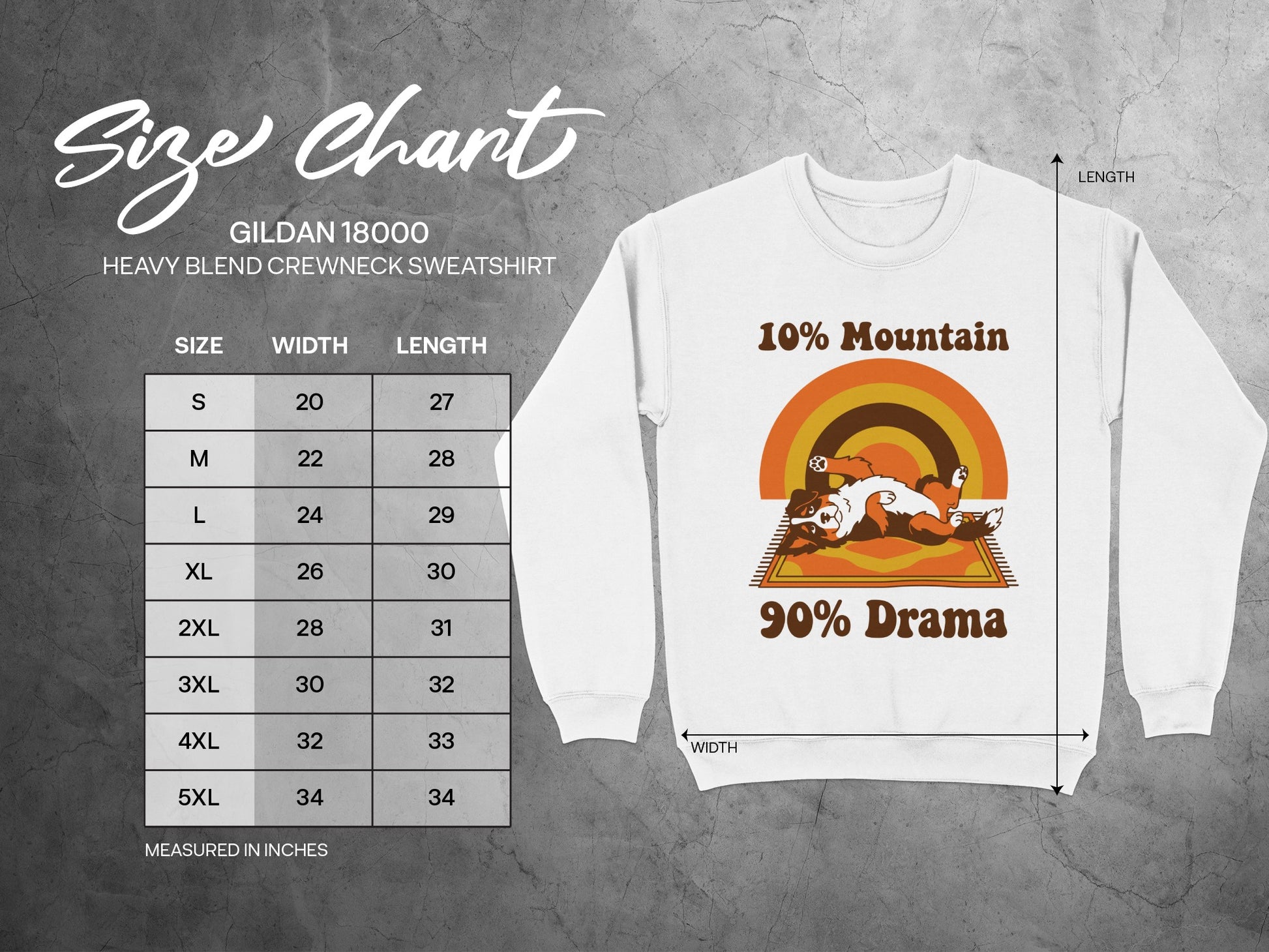 Gildan 18000 sweatshirt size chart with "10% Mountain 90% Drama" graphic.