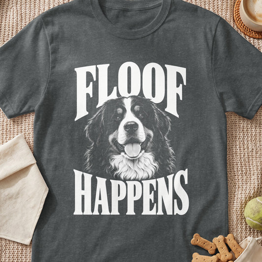 Bernese Mountain Dog graphic with text "FLOOF HAPPENS" on a dark t-shirt.