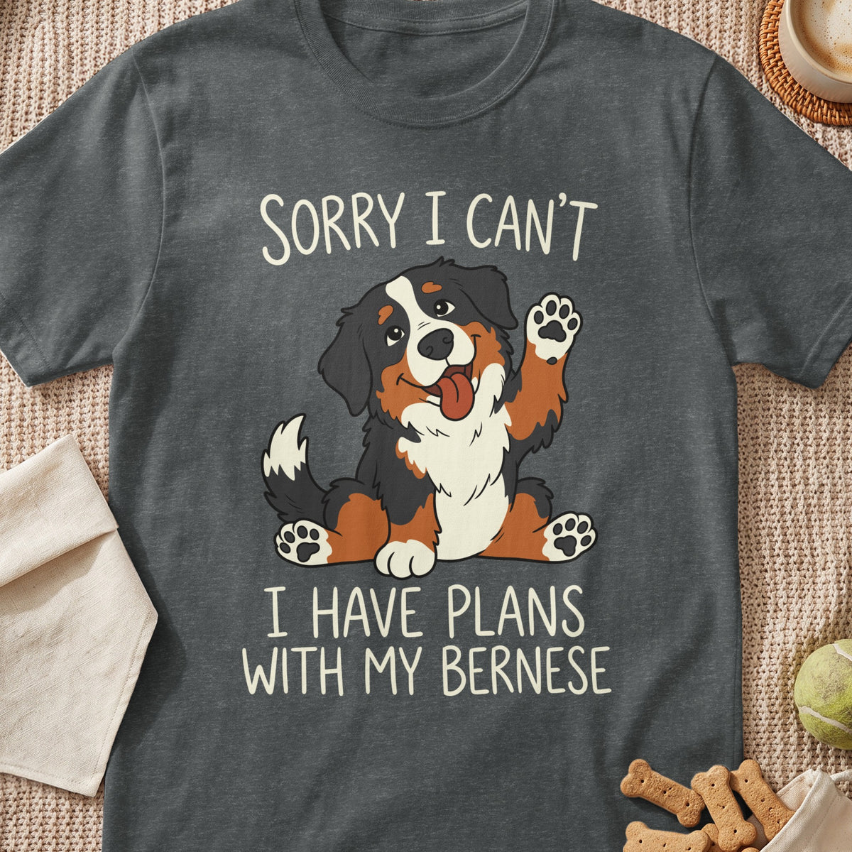 Dark gray t-shirt with cartoon Bernese Mountain Dog and text: Sorry I Can't I Have Plans With My Bernese.