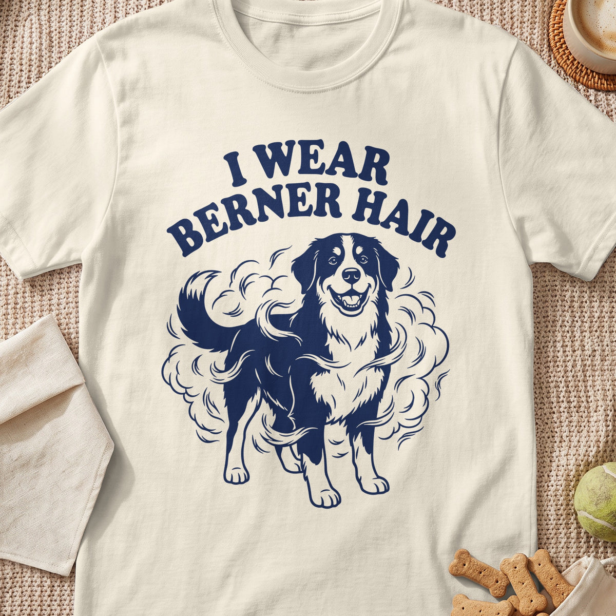 Cream t-shirt with navy blue text "I WEAR BERNER HAIR" and a Berner dog graphic.