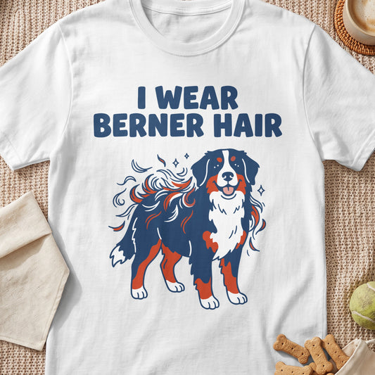 White t-shirt with "I WEAR BERNER HAIR" text and a Bernese Mountain Dog illustration.