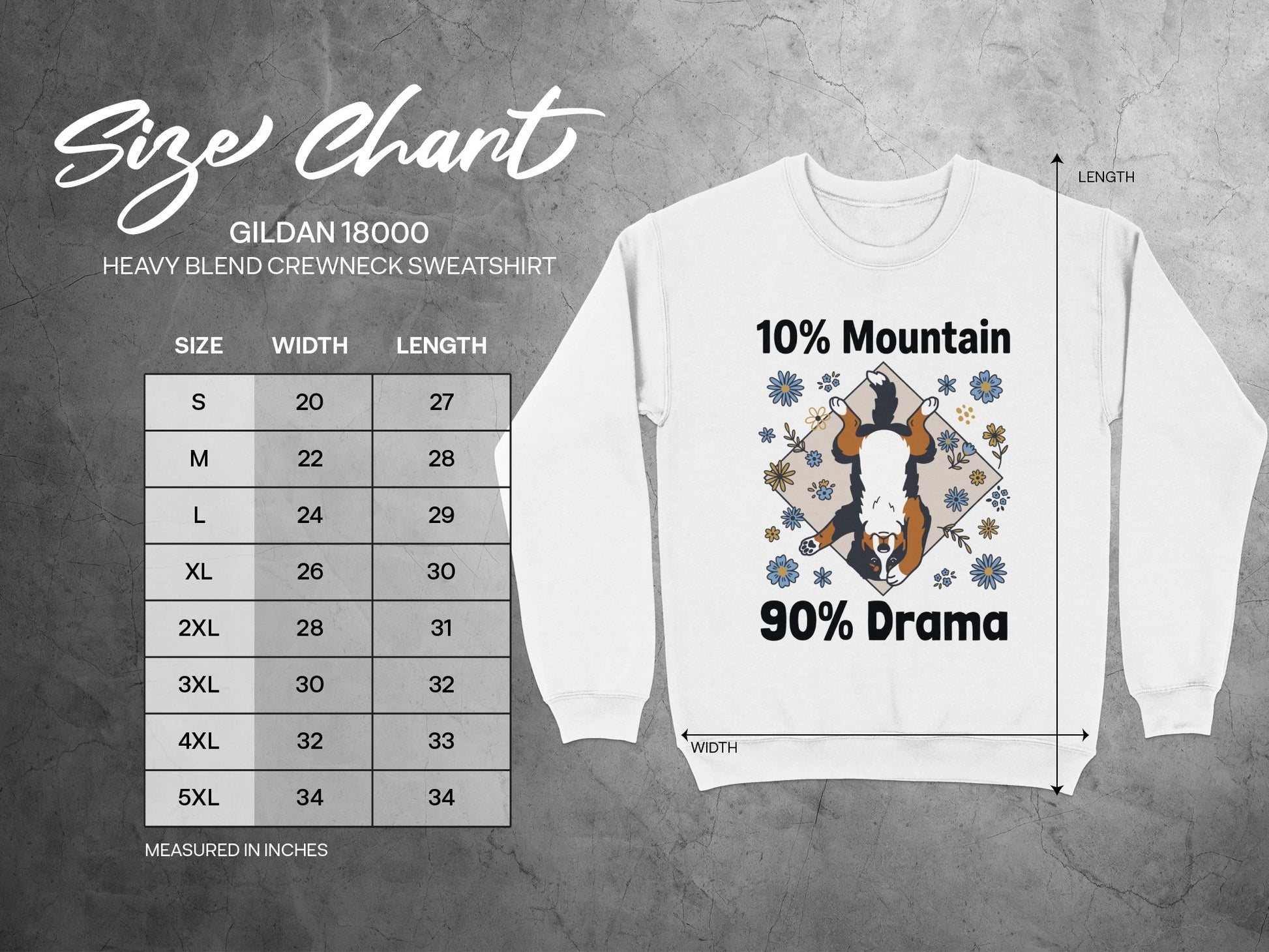 Gildan 18000 sweatshirt size chart with "10% Mountain 90% Drama" graphic.