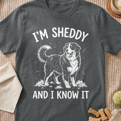 Dark gray t-shirt with "I'M SHEDDY AND I KNOW IT" and a Bernese Mountain Dog graphic.