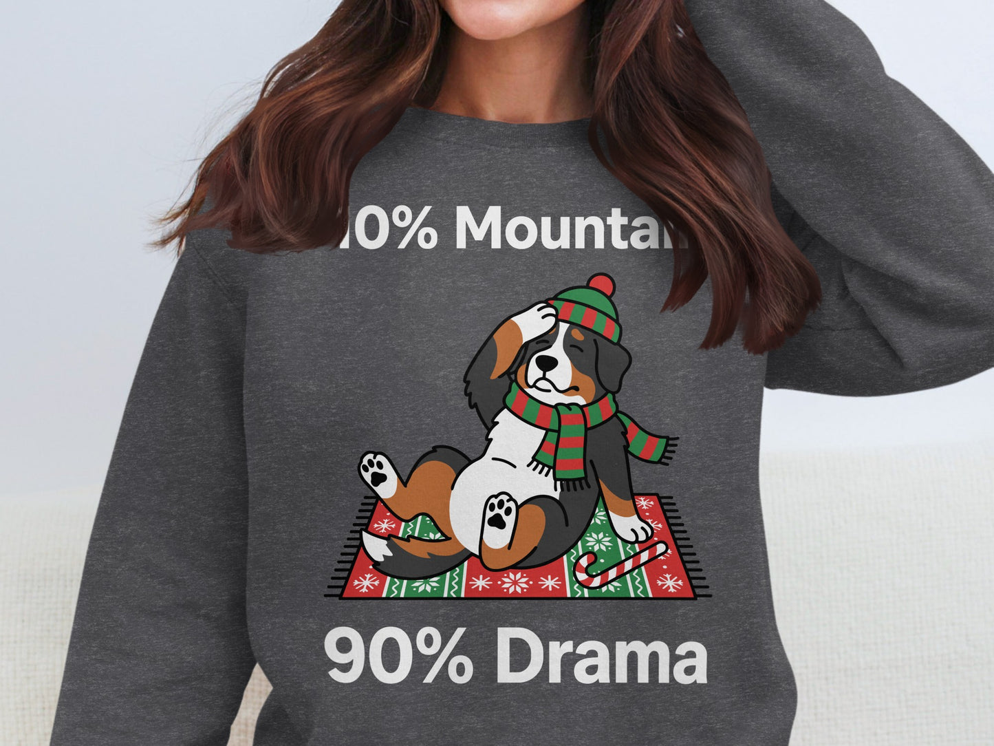 Bernese Mountain Dog wearing a Santa hat and scarf, says "10% Mountain 90% Drama".