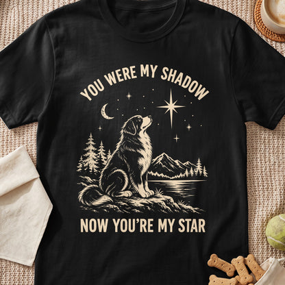 Black t-shirt with dog looking at a star with text "You were my shadow, now you're my star".