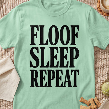Light green t-shirt with black text "FLOOF SLEEP REPEAT"