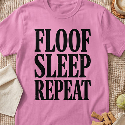 Pink t-shirt with black text "FLOOF SLEEP REPEAT"