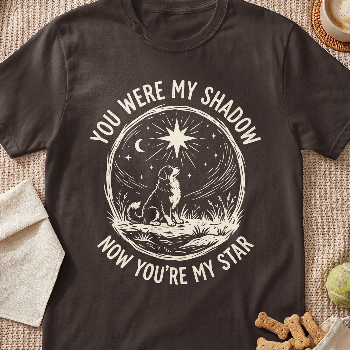 Dog looking up at a star with text "You Were My Shadow Now You're My Star."
