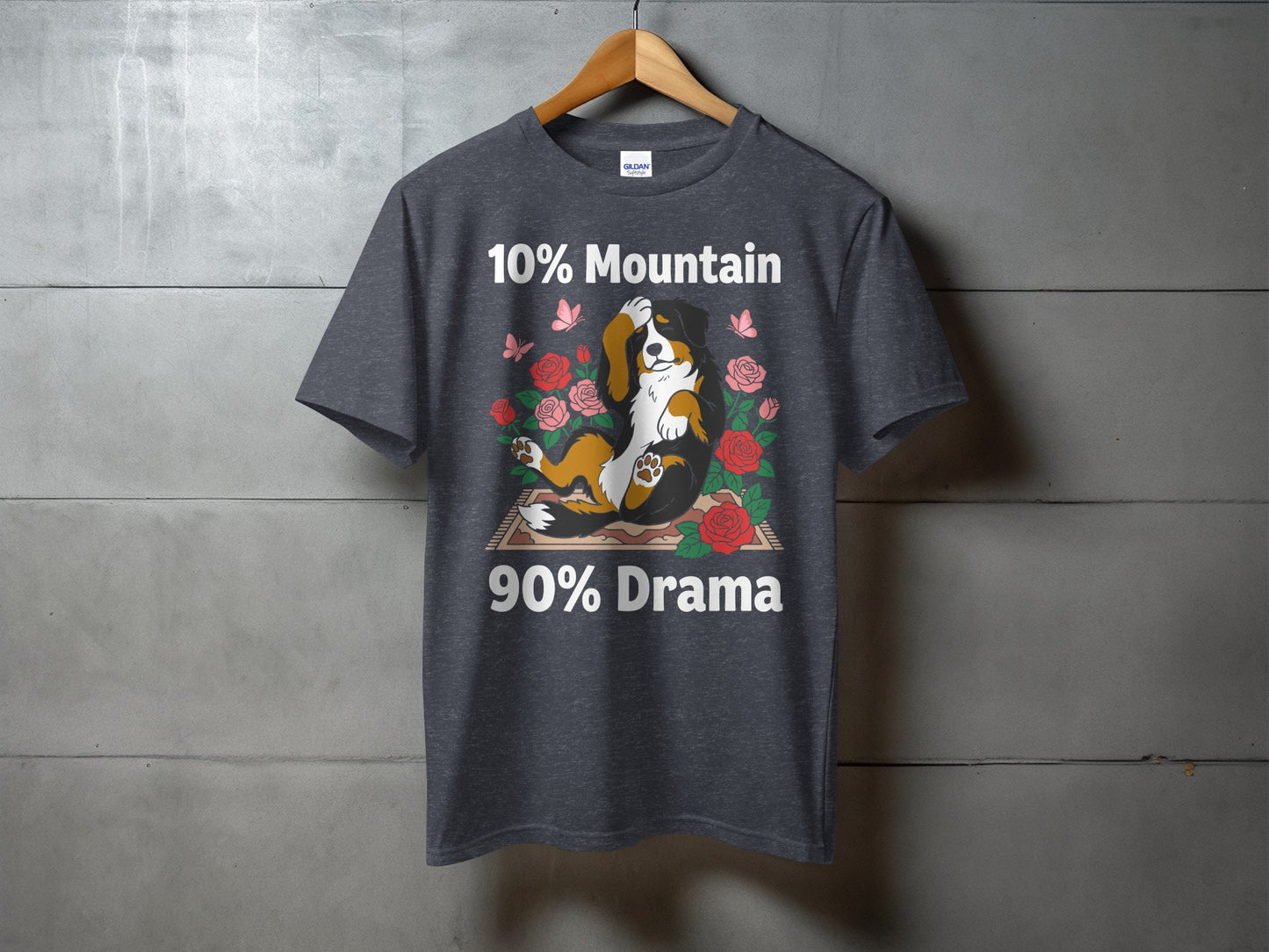Dark gray t-shirt with "10% Mountain 90% Drama" and Bernese Mountain Dog graphic.