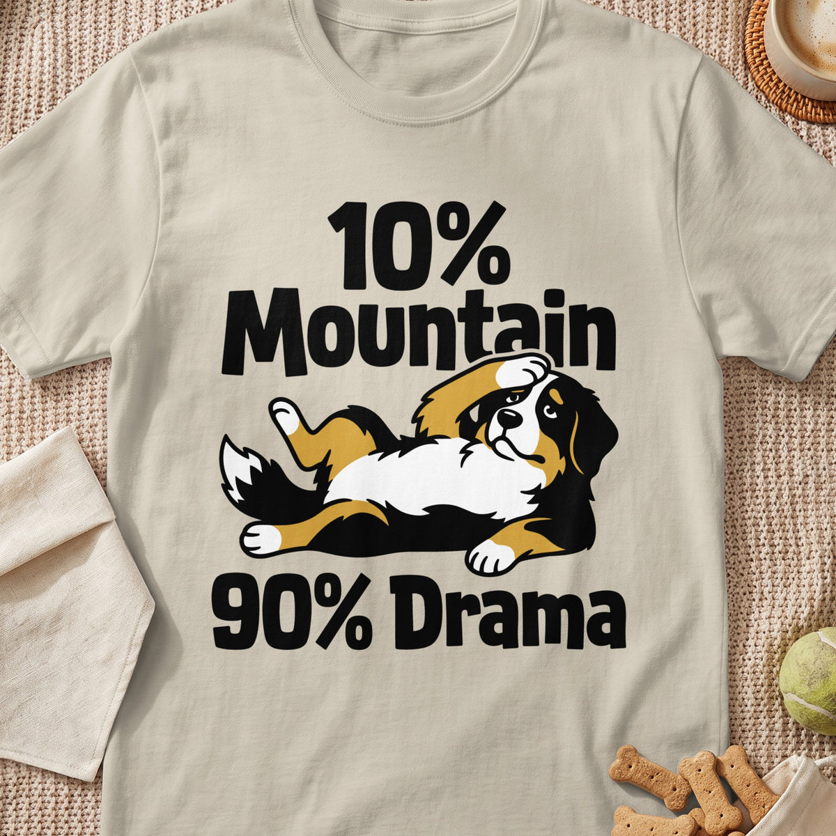 Bernese Mountain Dog graphic with text "10% Mountain 90% Drama".
