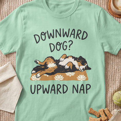 T-shirt with a dog lying on its back and text "DOWNWARD DOG? UPWARD NAP".