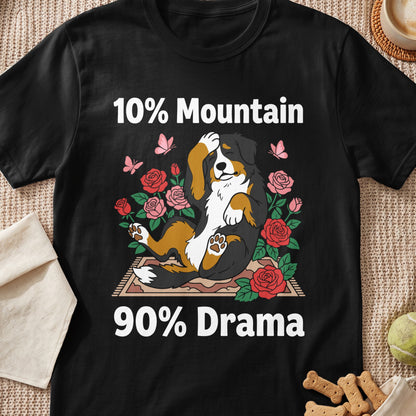 Black t-shirt with a Bernese Mountain Dog surrounded by roses, text reads "10% Mountain 90% Drama".