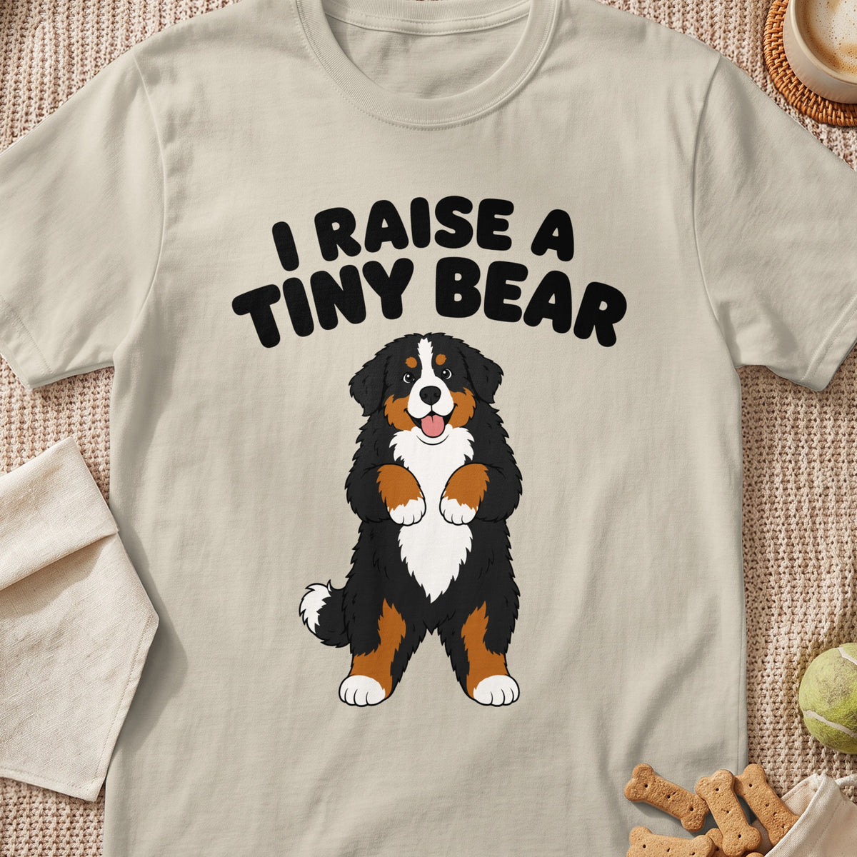 Bernese Mountain Dog graphic with text "I RAISE A TINY BEAR".