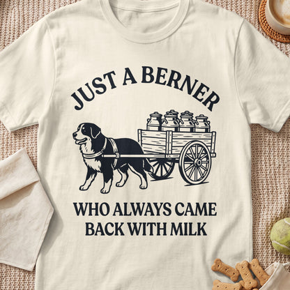 Bernese Mountain Dog pulling cart of milk jugs with text "Just a Berner who always came back with milk".