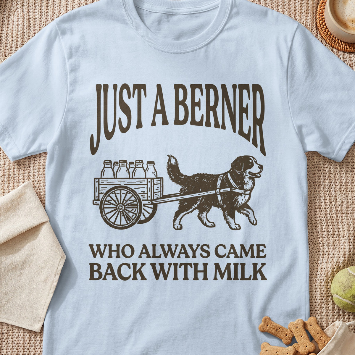 Berner dog pulling a cart with milk bottles. Text reads: Just a Berner who always came back with milk.