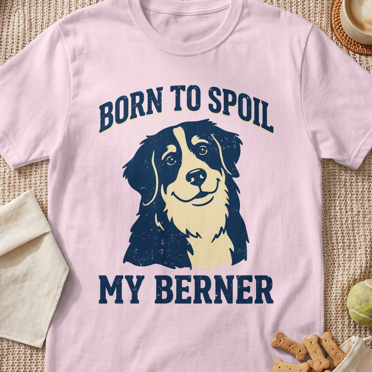 Pink t-shirt with distressed graphic: "BORN TO SPOIL MY BERNER" and a Bernese Mountain Dog.