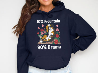 Bernese Mountain Dog graphic on hoodie with text "10% Mountain 90% Drama".
