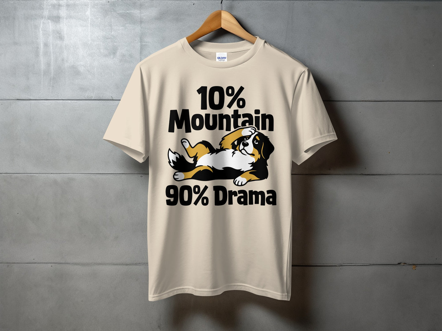 Cream t-shirt with "10% Mountain 90% Drama" text and a Bernese Mountain Dog illustration.