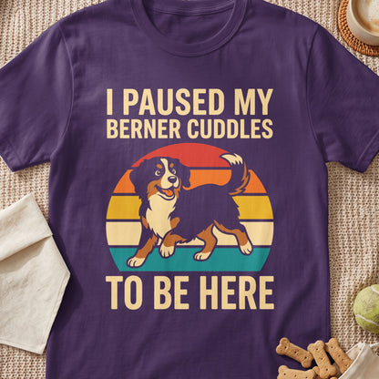 Bernese Mountain Dog graphic on purple shirt with text "I PAUSED MY BERNER CUDDLES TO BE HERE"