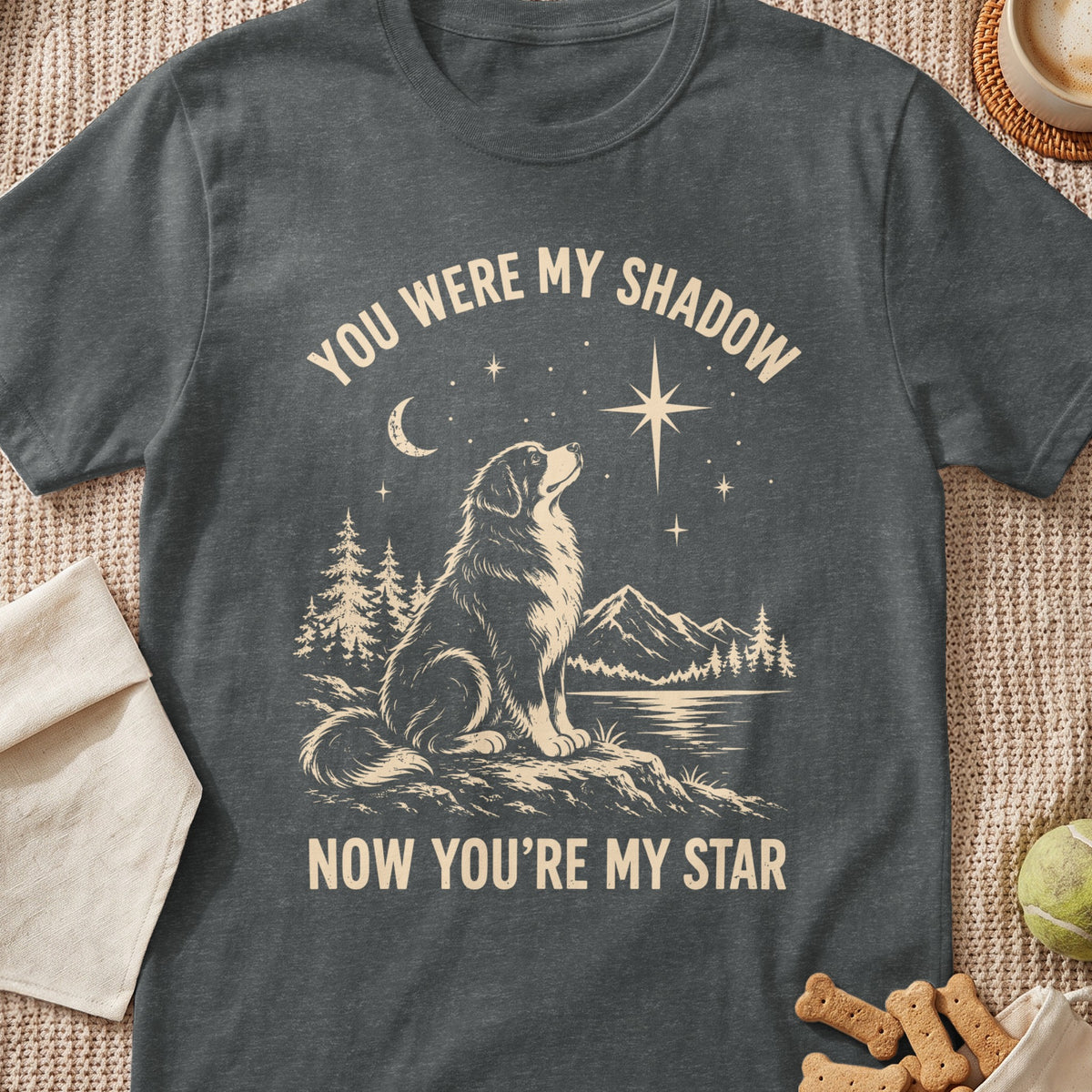 Dog looking at the North Star with text "You Were My Shadow Now You're My Star".
