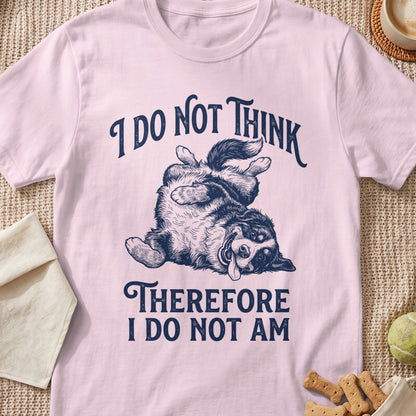 Pink t-shirt with navy text and a dog graphic reading "I DO NOT THINK THEREFORE I DO NOT AM".