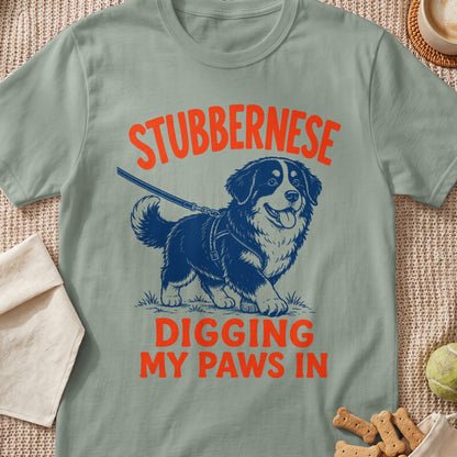 Bernese Mountain Dog graphic with text "STUBBERNESE DIGGING MY PAWS IN"