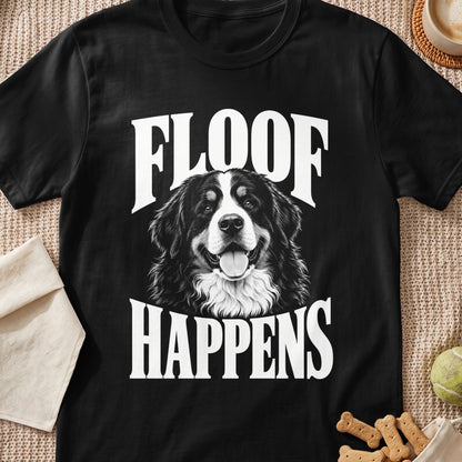 Black t-shirt with white text "FLOOF HAPPENS" and Bernese Mountain Dog graphic.