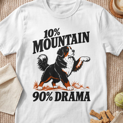 Bernese Mountain Dog on a shirt with text "10% Mountain 90% Drama".