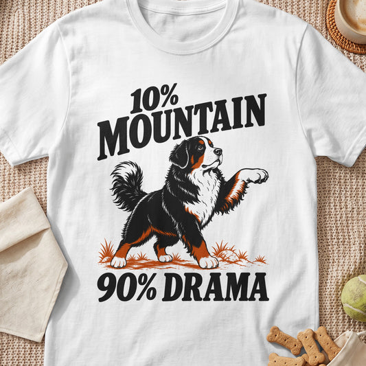 Bernese Mountain Dog on a shirt with text "10% Mountain 90% Drama".