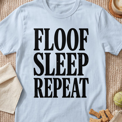 Light blue t-shirt with black text: floof, sleep, repeat.