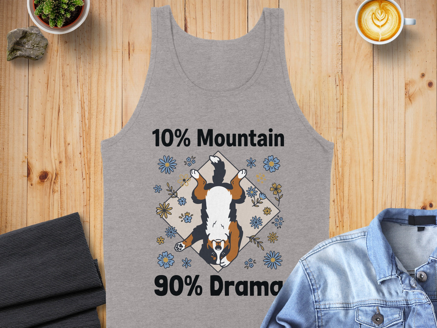 Grey tank top with text "10% Mountain 90% Drama" and a Bernese Mountain Dog graphic.