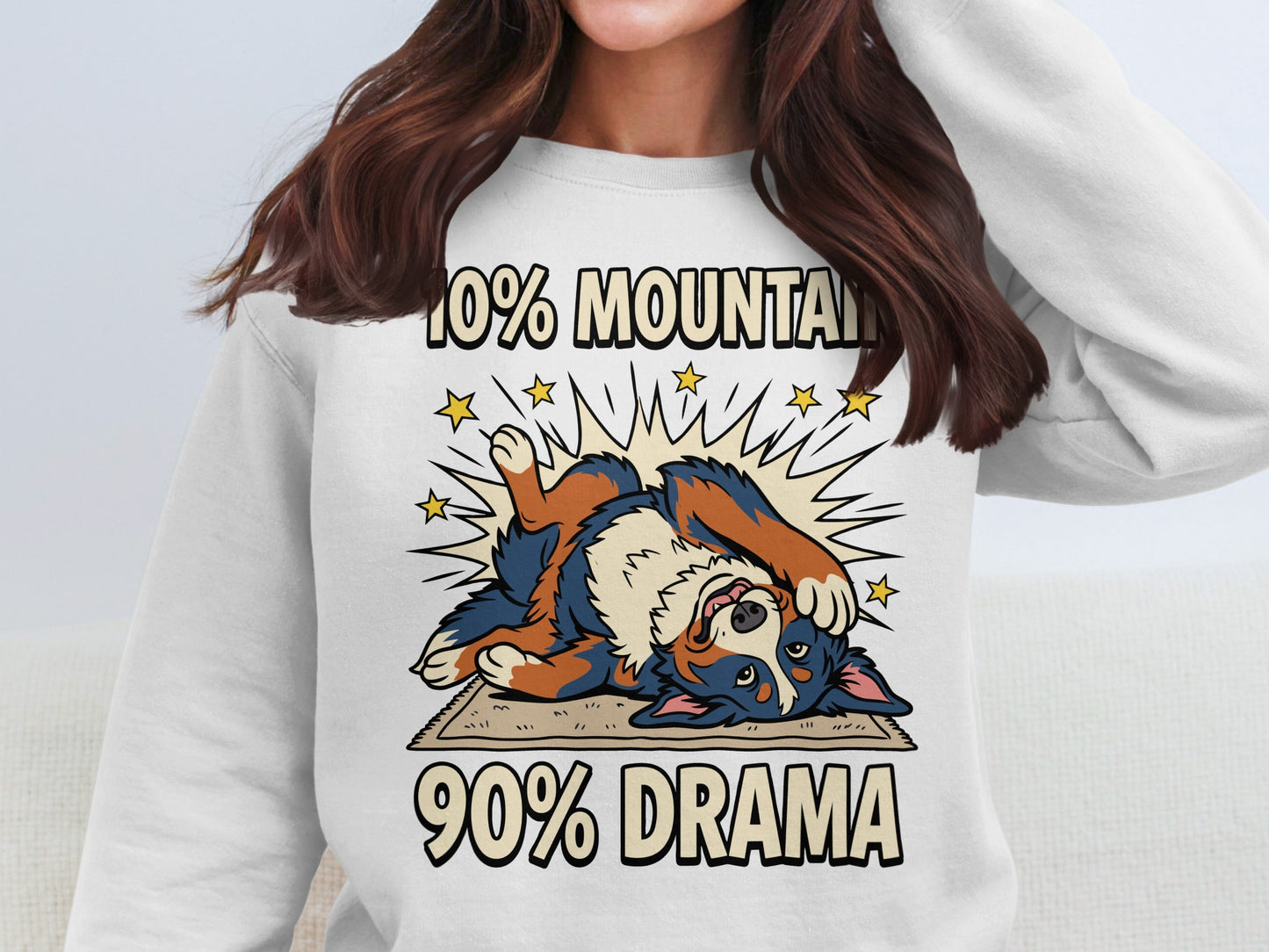 Bernese Mountain Dog shirt with "10% Mountain 90% Drama" text.