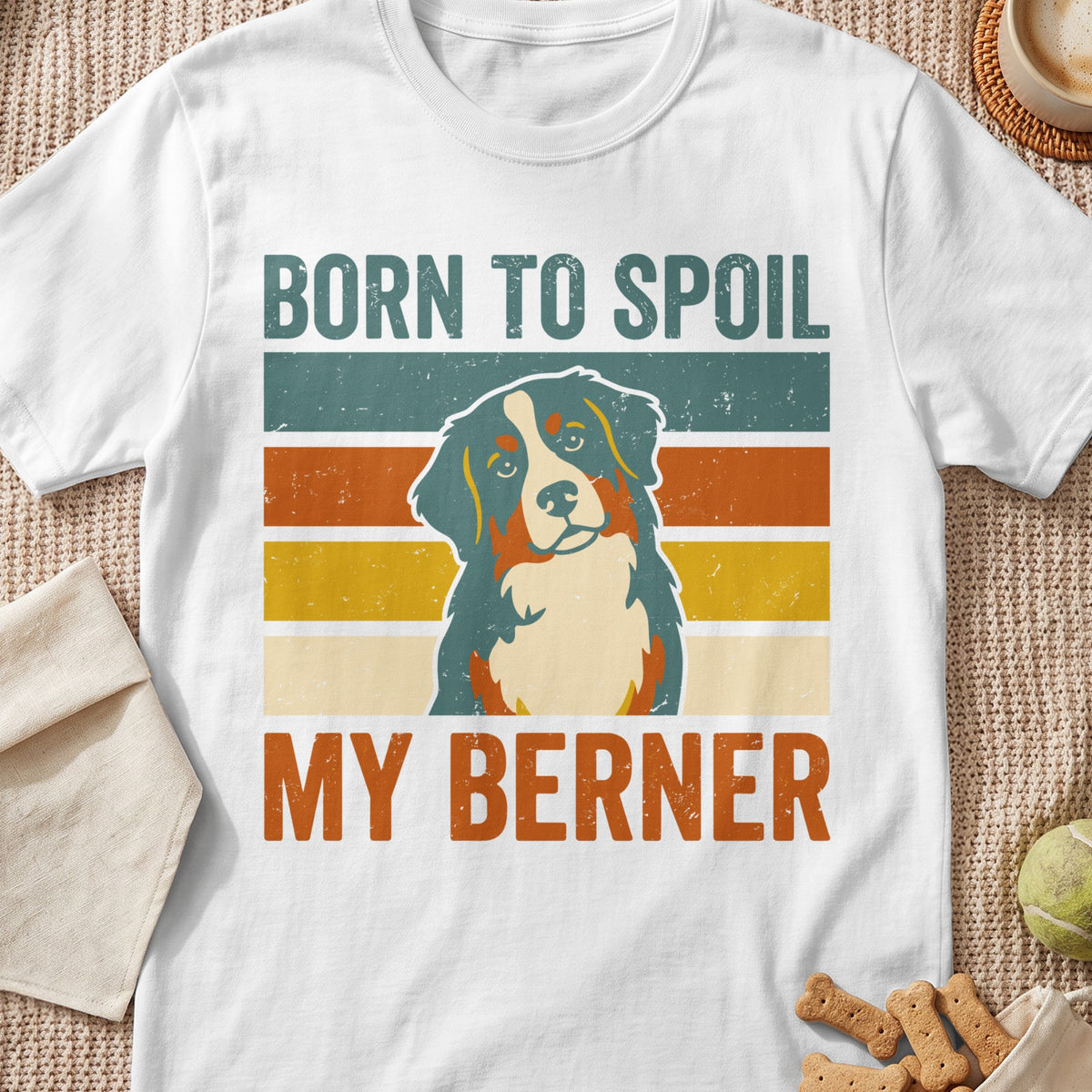White t-shirt with a Bernese Mountain Dog graphic and text "BORN TO SPOIL MY BERNER".