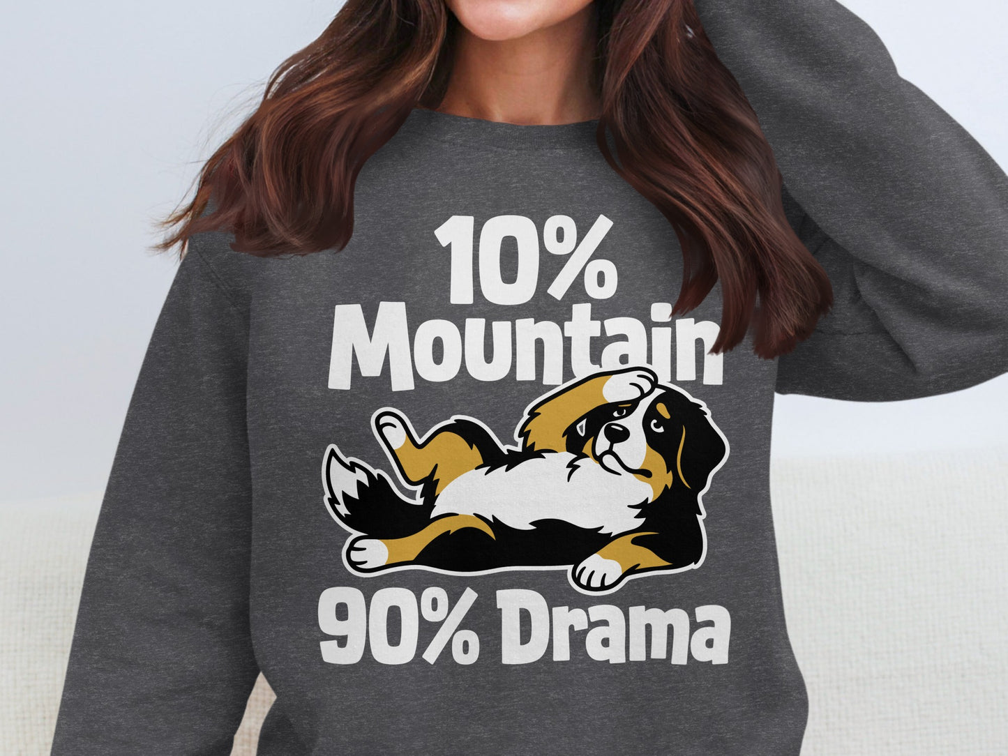 Bernese mountain dog graphic with text "10% Mountain 90% Drama."