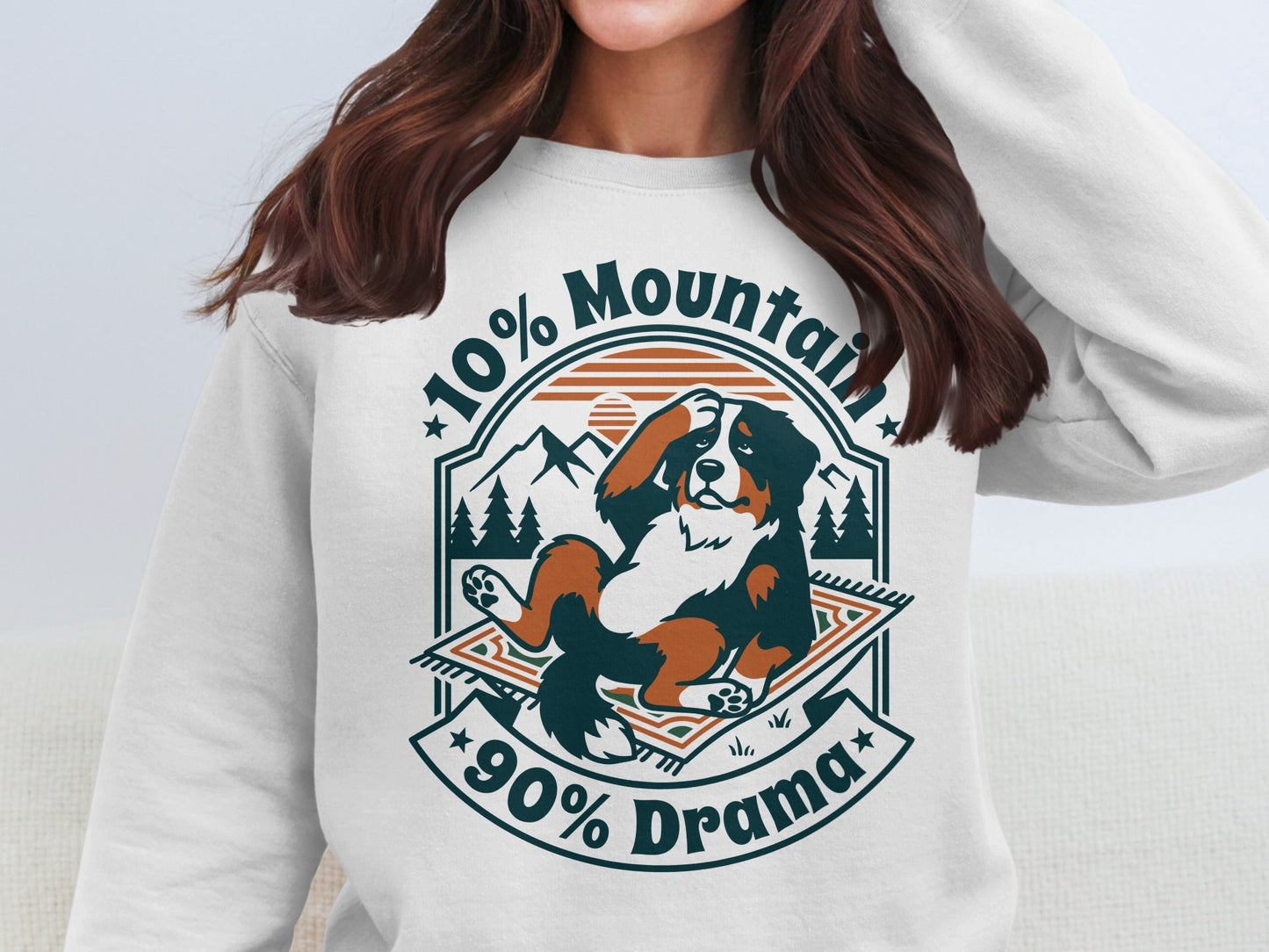 Bernese Mountain Dog graphic with text "10% Mountain 90% Drama."