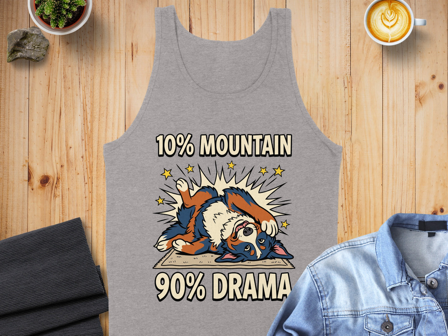 Gray tank top with a cartoon Bernese Mountain Dog rolling with text "10% Mountain 90% Drama".