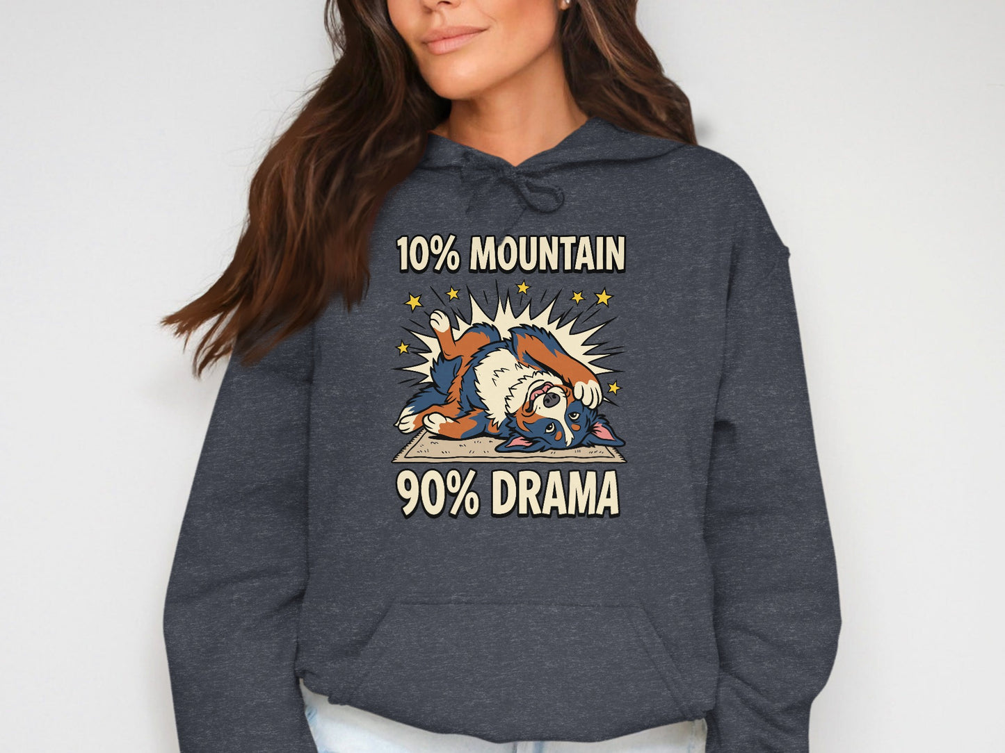 Hoodie with a Bernese Mountain Dog illustration and text "10% Mountain 90% Drama."