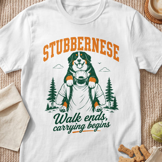 T-shirt with "Stubbernese" text, dog on shoulders, and "Walk ends, carrying begins."
