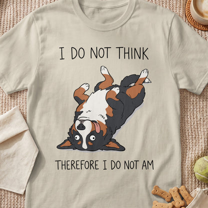 Bernese mountain dog lying upside down with text "I DO NOT THINK THEREFORE I DO NOT AM".