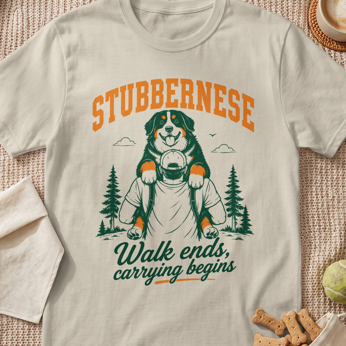 Bernese Mountain Dog on shoulders with text "STUBBERNESE" and "Walk ends, carrying begins".